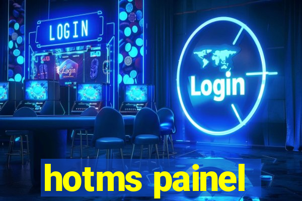 hotms painel